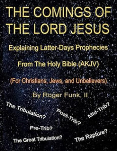 Book Cover: 'THE COMINGS OF THE LORD JESUS: Explaining Latter-Days Prophecies From The Holy Bible (AKJV)'